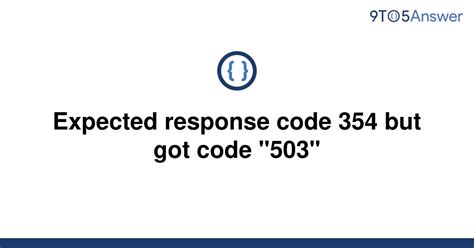 i <b>get</b> { <b>Expected response code 354 but got</b> <b>code</b> "<b>503</b>", <b>with message</b> "<b>503</b>-All <b>RCPT</b> commands were rejected with this error: <b>503</b>-"Your IP: 182. . Expected response code 354 but got code 5033939 with message 503 rcpt command expected